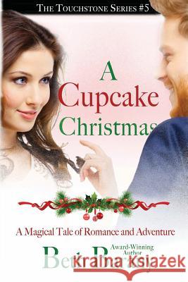 A Cupcake Christmas: A Christmas Elf Romance Beth Barany 9780989500470