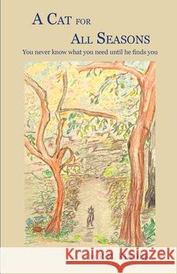 A Cat for All Seasons: You never know what you need until he finds you. Rose Marie Kinder 9780989503433 Liquid Amber Publishing