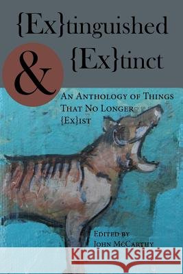 Extinguished & Extinct John McCarthy   9780989515146