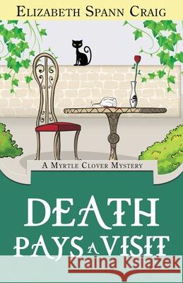 Death Pays a Visit: A Myrtle Clover Cozy Mystery Elizabeth Spann Craig   9780989518055 Elizabeth Spann Craig