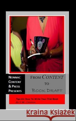 From Content To Book Draft: Tips On How To Write Your First Book Bryant, Shelia 9780989518314