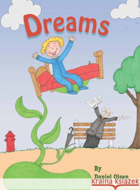 Dreams Daniel P. Olsen Daniel P. Olsen 9780989528009