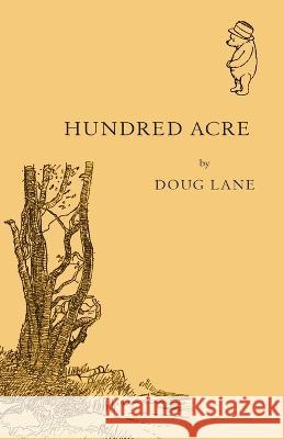 Hundred Acre Doug J Lane   9780989541763 Midnight-To-Three Publishing