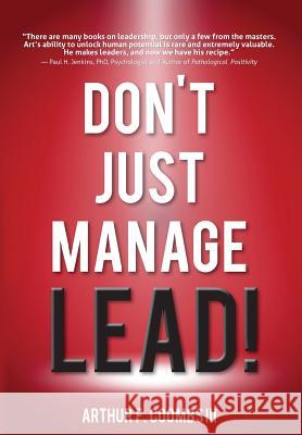 Don't Just Manage--Lead! Arthur F. Coomb 9780989552370 Scrivener Books
