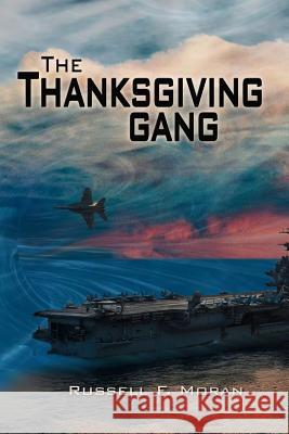 The Thanksgiving Gang: Book Two of The Time Magnet Series Moran, Russell F. 9780989554640 Coddington Press