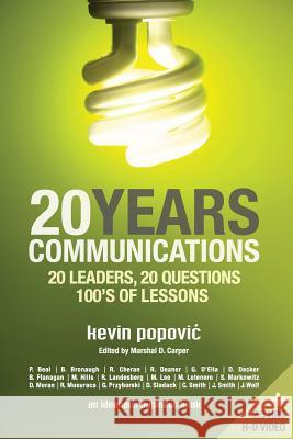 20YEARS Communications: 20 Leaders, 20 Questions, 100's of Lessons Carper, Marshal D. 9780989555043 Transmedia Books