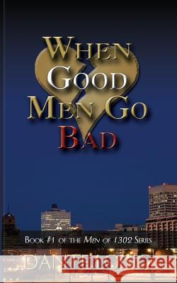 When Good Men Go Bad Dante Long Kesha Lucas 9780989578004 Dark Diamond Publishing