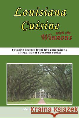 Louisiana Cuisine: With the Winnons John Atkins (BT, UK) 9780989579001