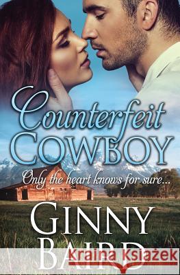 Counterfeit Cowboy Ginny Baird 9780989589284