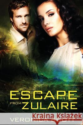 Escape From Zulaire Scott, Veronica 9780989590327