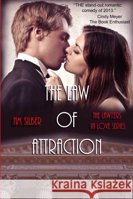 The Law of Attraction N. M. Silber Julie Roberts Carrie Spencer 9780989598408 Mendelssohn Levy Publishing