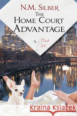 The Home Court Advantage N. M. Silber 9780989598439 Mendelssohn Levy Publishing