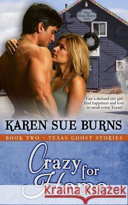 Crazy for Home Karen Sue Burns 9780989602754