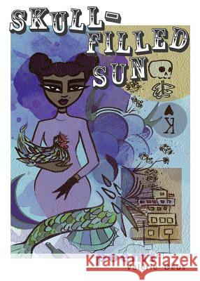 Skull-Filled Sun Valerie Deus 9780989624534