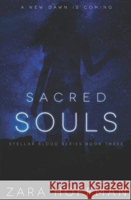 Sacred Souls Zara Hoffman 9780989629492 Zh Press