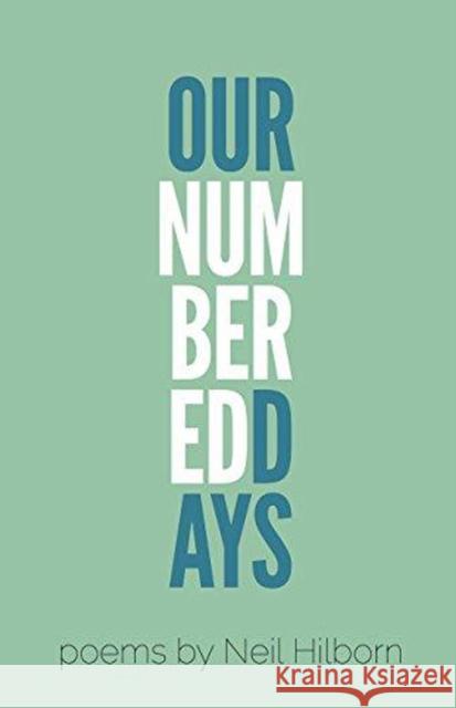 Our Numbered Days Neil Hilborn 9780989641562