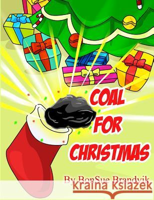 Coal for Christmas Bonsue Brandvik 9780989646208 Bonsue Brandvik