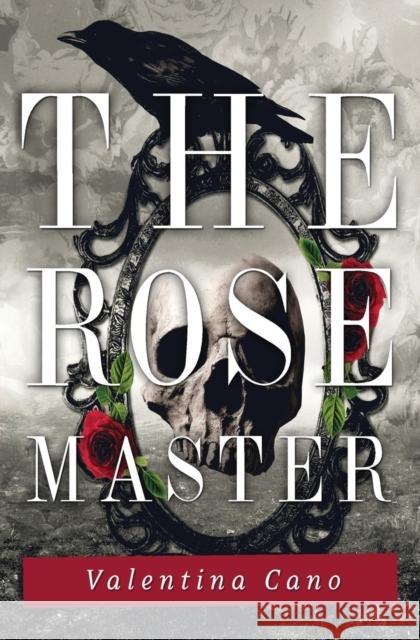 The Rose Master Valentina Cano   9780989649971