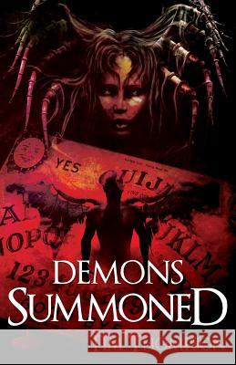 Demons Summoned Tim Thompson 9780989651899 Tim Thompson