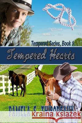 Tempered Hearts Pamela S. Thibodeaux 9780989672825