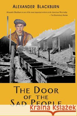 The Door of the Sad People Alexander Blackburn 9780989676342 Rhyolite Press LLC