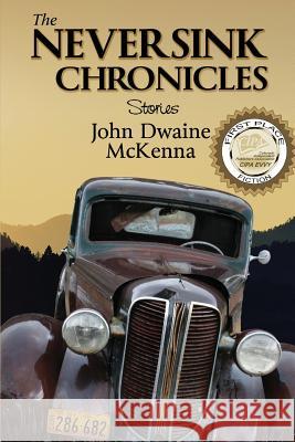 The Neversink Chronicles John Dwaine McKenna 9780989676359