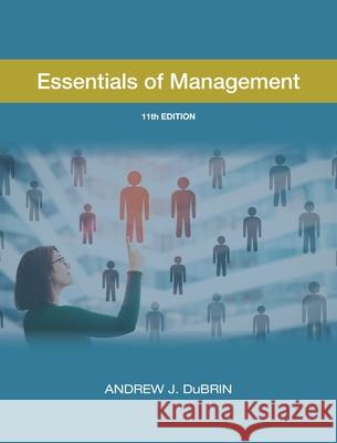 Essentials of Management -- 11th ed Andrew DuBrin 9780989701303 Wessex, Inc.