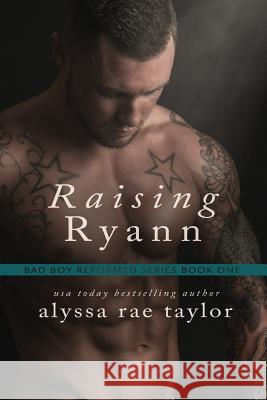 Raising Ryann Alyssa Rae Taylor 9780989713481 Alyssa Rae Taylor