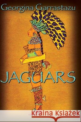 Jaguars Georgina Garrastazu 9780989715454