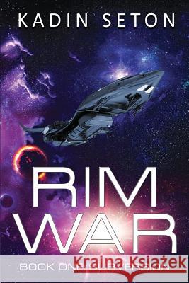 Rim War: Subversion Kadin Seton 9780989718424