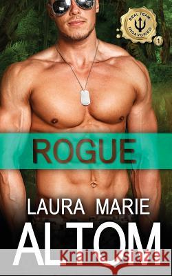 Rogue Laura Marie Altom 9780989722964 Laura Marie Altom