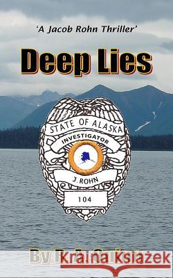 Deep Lies R. a. Quinn 9780989733205 Tier 1 Books