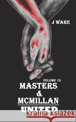 Masters & McMillan United J. Ware 9780989735087 Jware