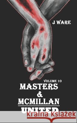 Masters & McMillan United J. Ware 9780989735087 Jware
