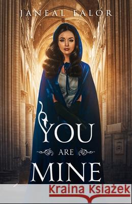 You Are Mine Janeal Falor 9780989743204 Chardonian Press