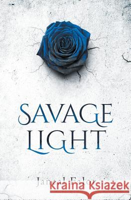 Savage Light Janeal Falor 9780989743242 Chardonian Press