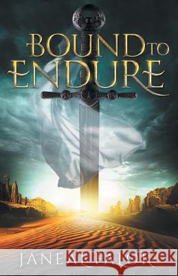 Bound to Endure Janeal Falor 9780989743280 Chardonian Press