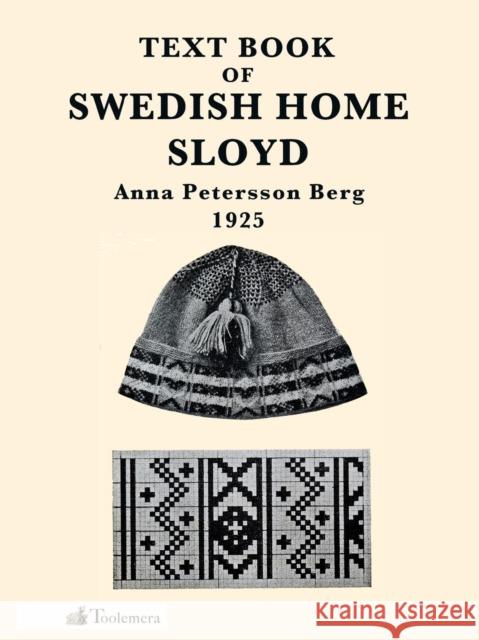 Text Book of Swedish Home Sloyd Anna Petersson Berg Gary Roberts 9780989747714 Toolemera Press