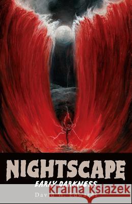 Nightscape: Early Darkness David W. Edwards 9780989748742 Imperiad Entertainment