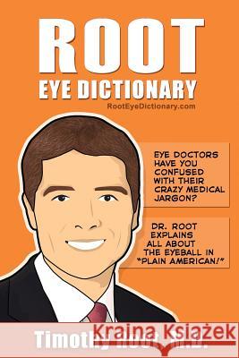 Root Eye Dictionary: A 