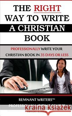 The Right Way to Write a Christian Book Tiffany Buckner 9780989756075 Anointed Fire