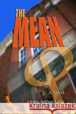 The Mean John Arthur Long 9780989765114 Vellum Publishing, Inc.