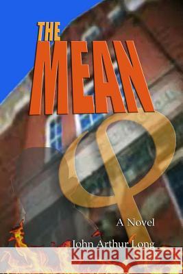 The Mean John Arthur Long 9780989765114