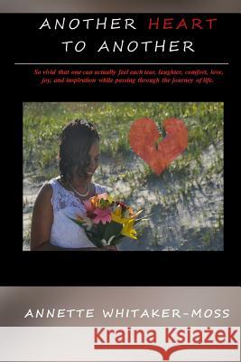 Another Heart to Another Annette Whitaker-Moss Rose Buds Imaginations                   Firstediting Com 9780989765718 Rose Bud Imaginations