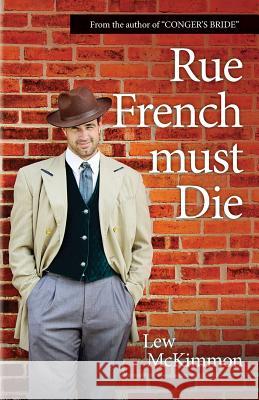 Rue French Must Die Lew McKimmon N. Keene Sarah Lang Photography 9780989773812