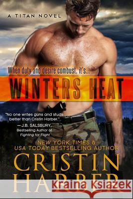 Winters Heat Cristin Harber 9780989776011 Mill Creek Press