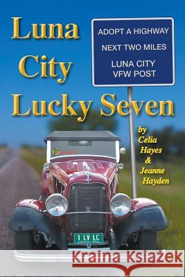 Luna City Lucky Seven Celia Hayes Jeanne Hayden 9780989782081