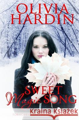 Sweet Magic Song: (The For Love of Fae Trilogy Book 1) Hardin, Olivia 9780989783835