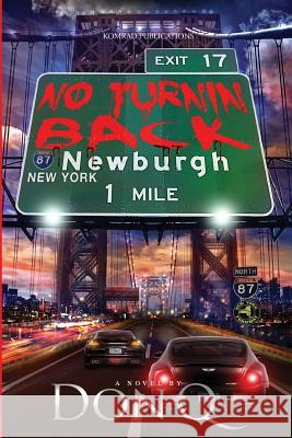 No Turnin' Back Don Q 9780989786607 Komrad Publications
