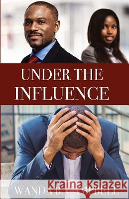 Under the Influence Wanda B. Campbell 9780989796828 Micah 6:8